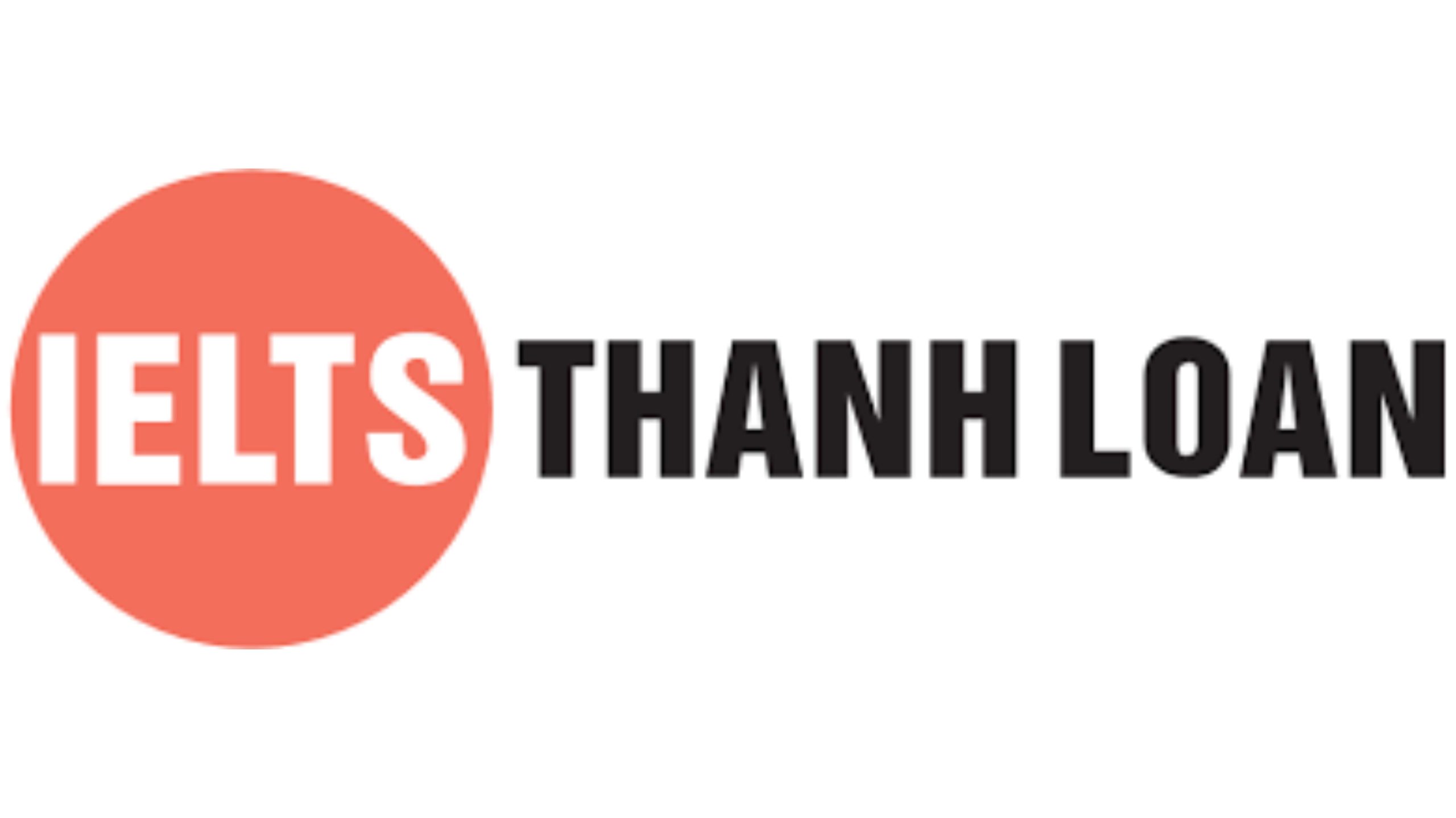 Các trung tâm dạy IELTS online uy tín - IELTS Thanh Loan