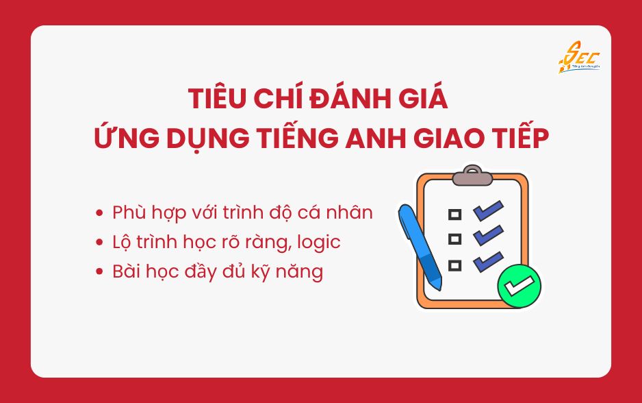 Những App Học Tiếng Anh Giao Tiếp Miễn Phí & Hiệu Quả Nhất 2025 Tiêu chí chọn app học tiếng Anh giao tiếp