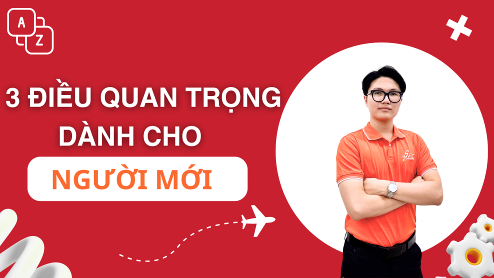 Không Sợ Tiếng Anh Không Cơ Bản! Bạn Chỉ Cần Hiểu 3 Điều Quan Trọng Khi Mới Bắt Đầu tiếng Anh newbie