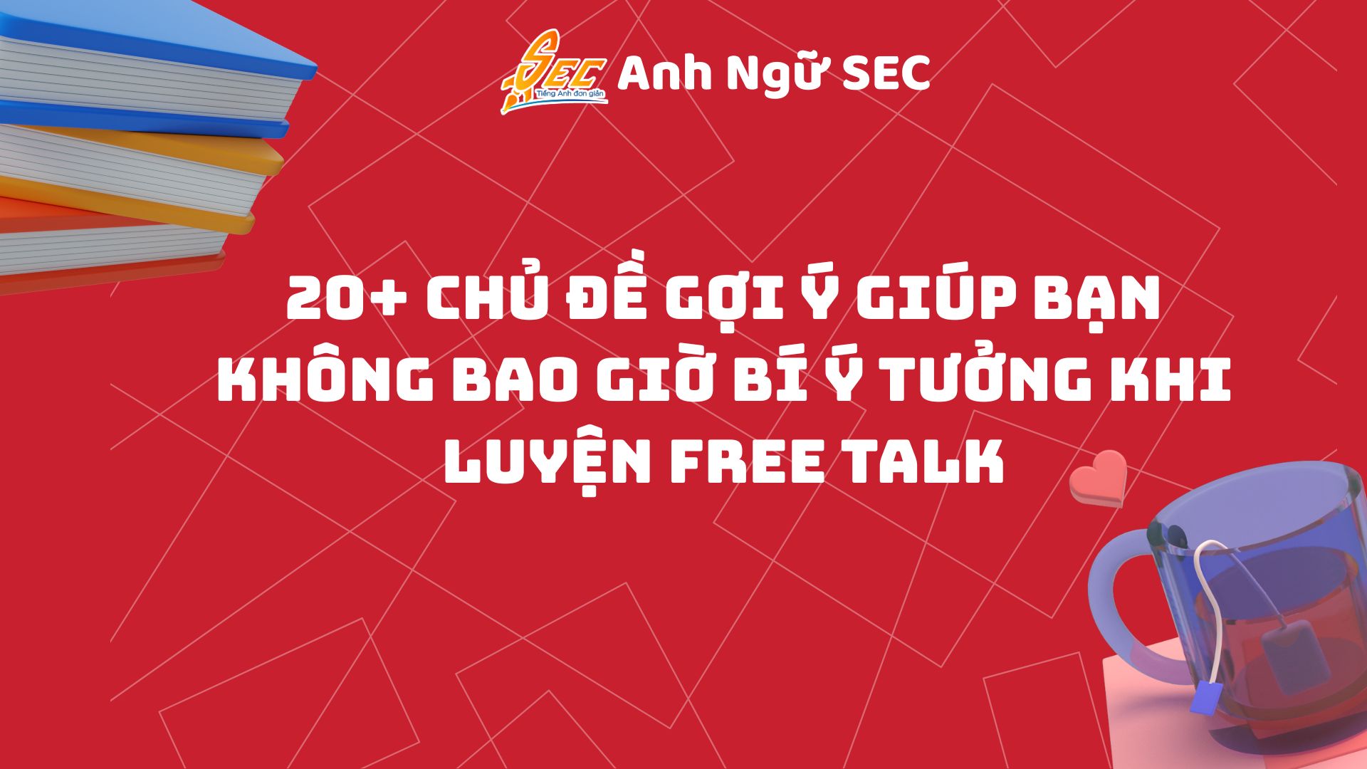 Luyện Tiếng Anh Giao Tiếp Cho Người Mới Bắt Đầu