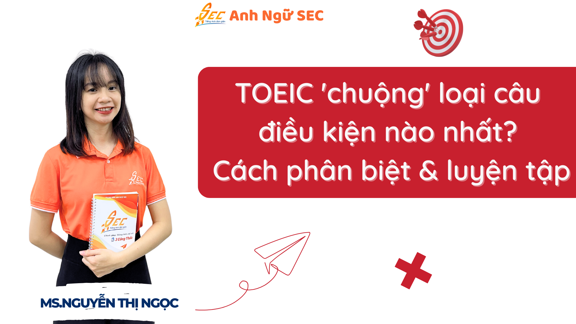 TOEIC Chuộng Loại Câu Điều Kiện Nào Nhất 2025 ? toeic chuộng loại câu điều kiện nào nhất
