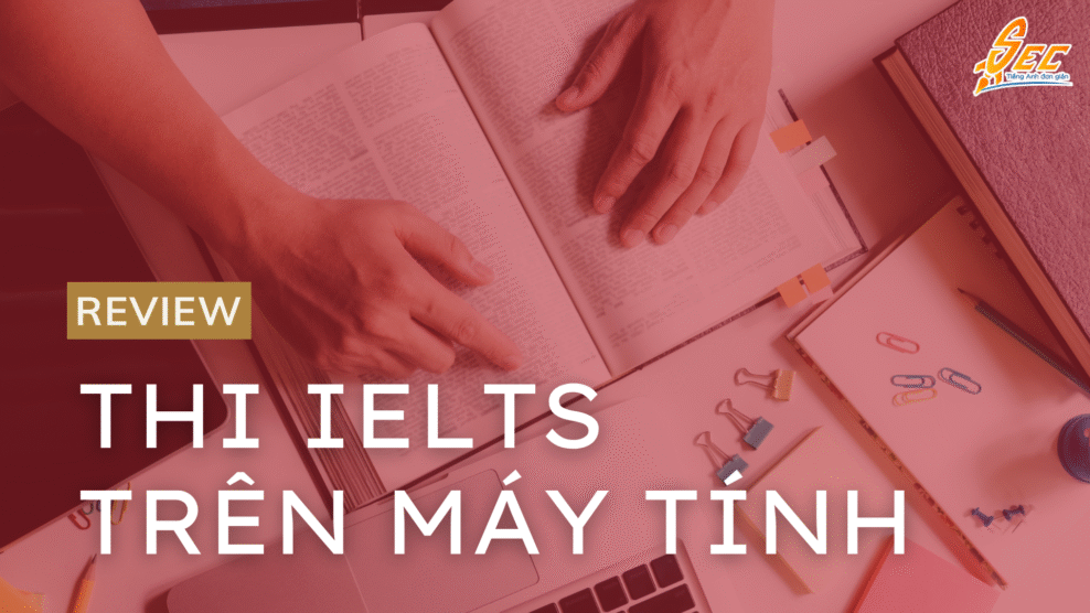 thi ielts trên máy tính review