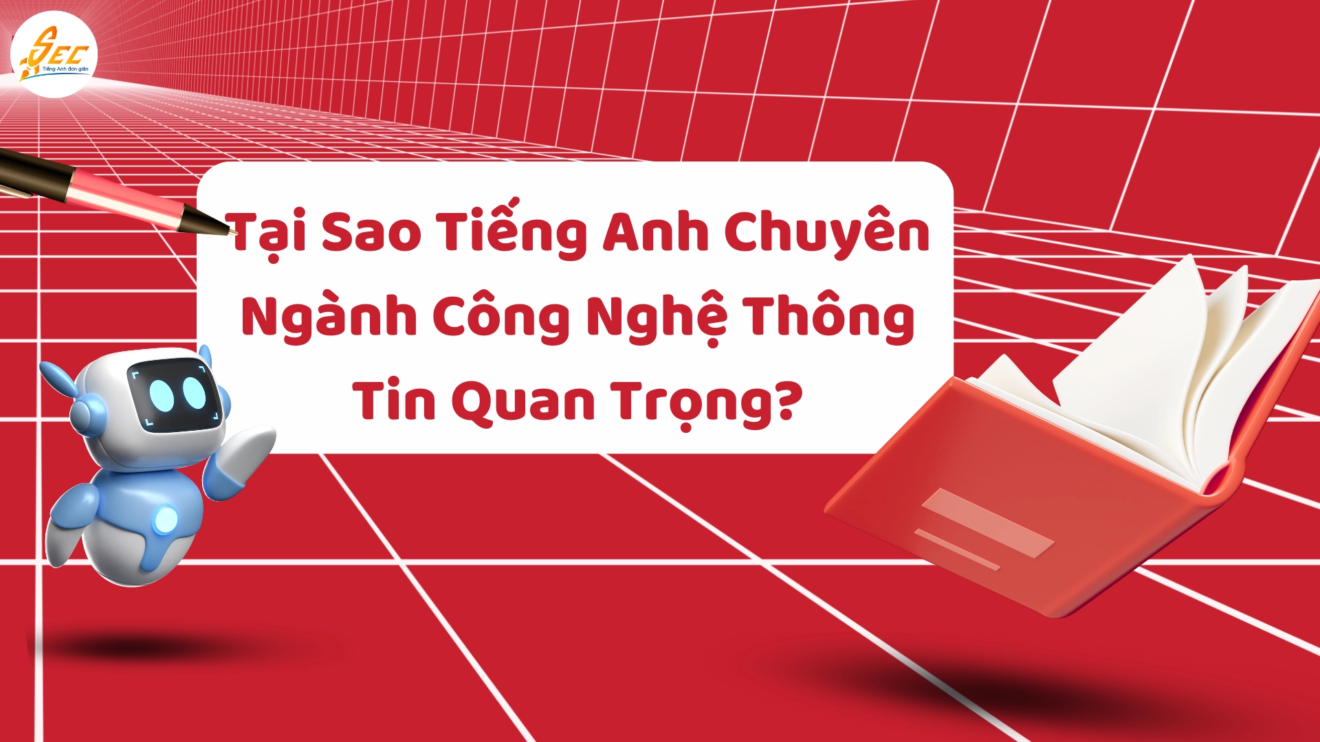 Tiếng Anh Chuyên Ngành Công Nghệ Thông Tin: Cách Học Hiệu Quả và Ứng Dụng Trong Công Việc 2025
