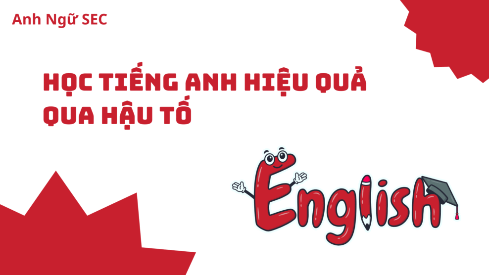 học tiếng Anh hiệu quả qua hậu tố