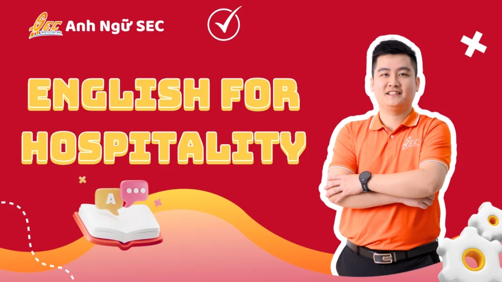 English for Hospitality: Tiếng Anh chuyên ngành nhà hàng khách sạn – nhà hàng cho người mới bắt đầu (2025) tiếng anh chuyên ngành nhà hàng khách sạn