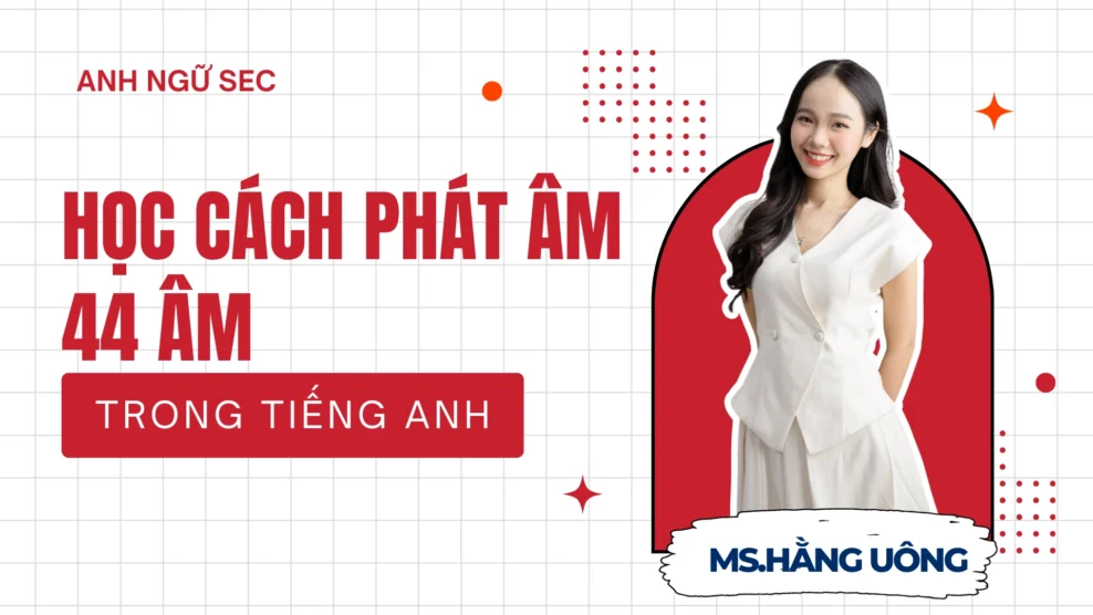 học cách phát âm 44 âm trong tiếng anh