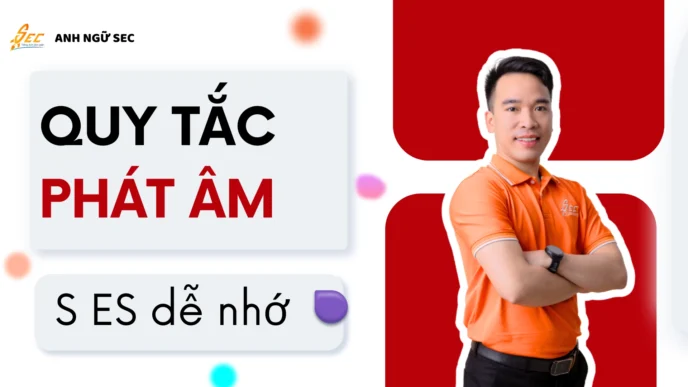 quy tắc phát âm s es dễ nhớ