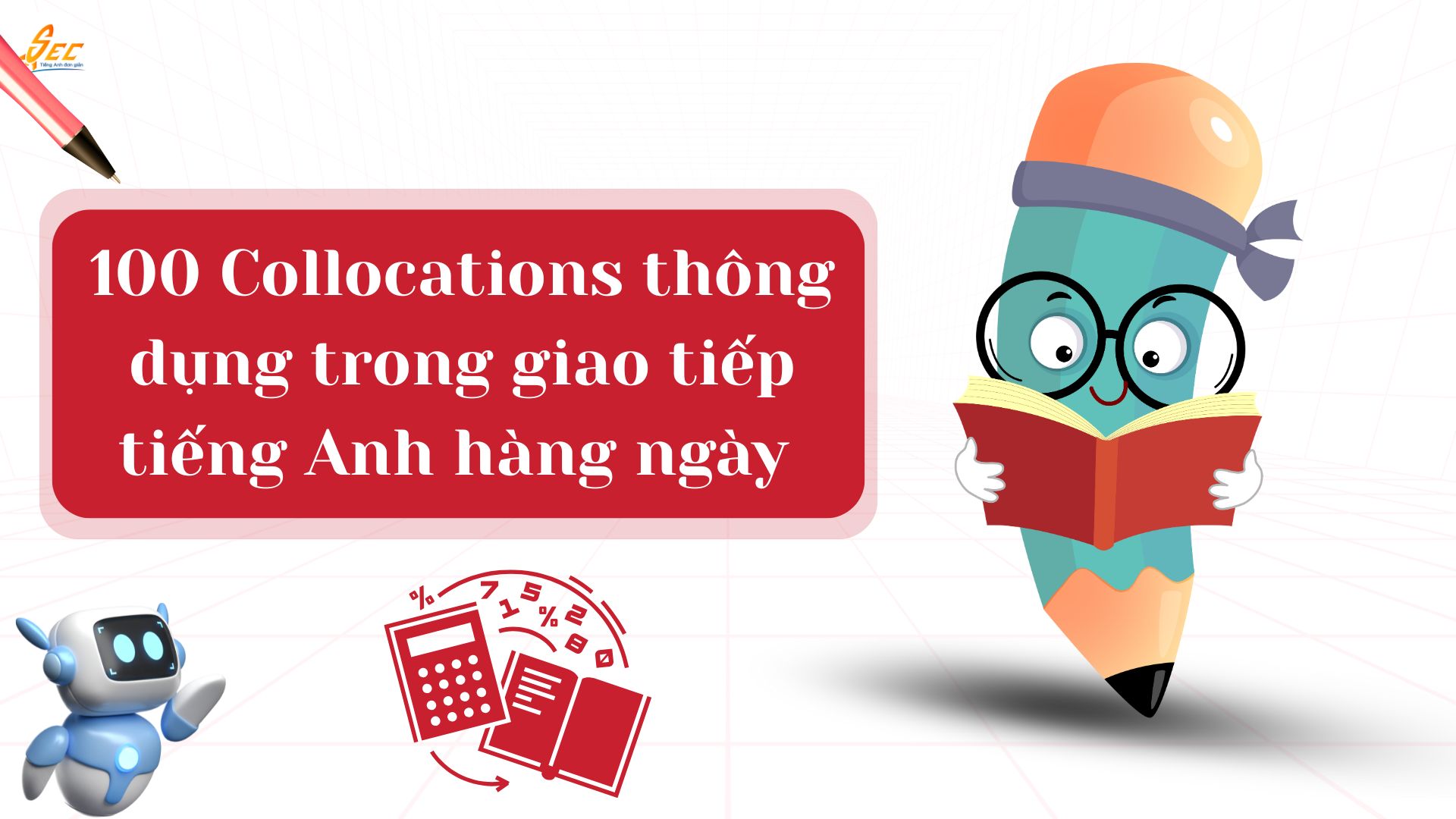 100 Collocations thông dụng