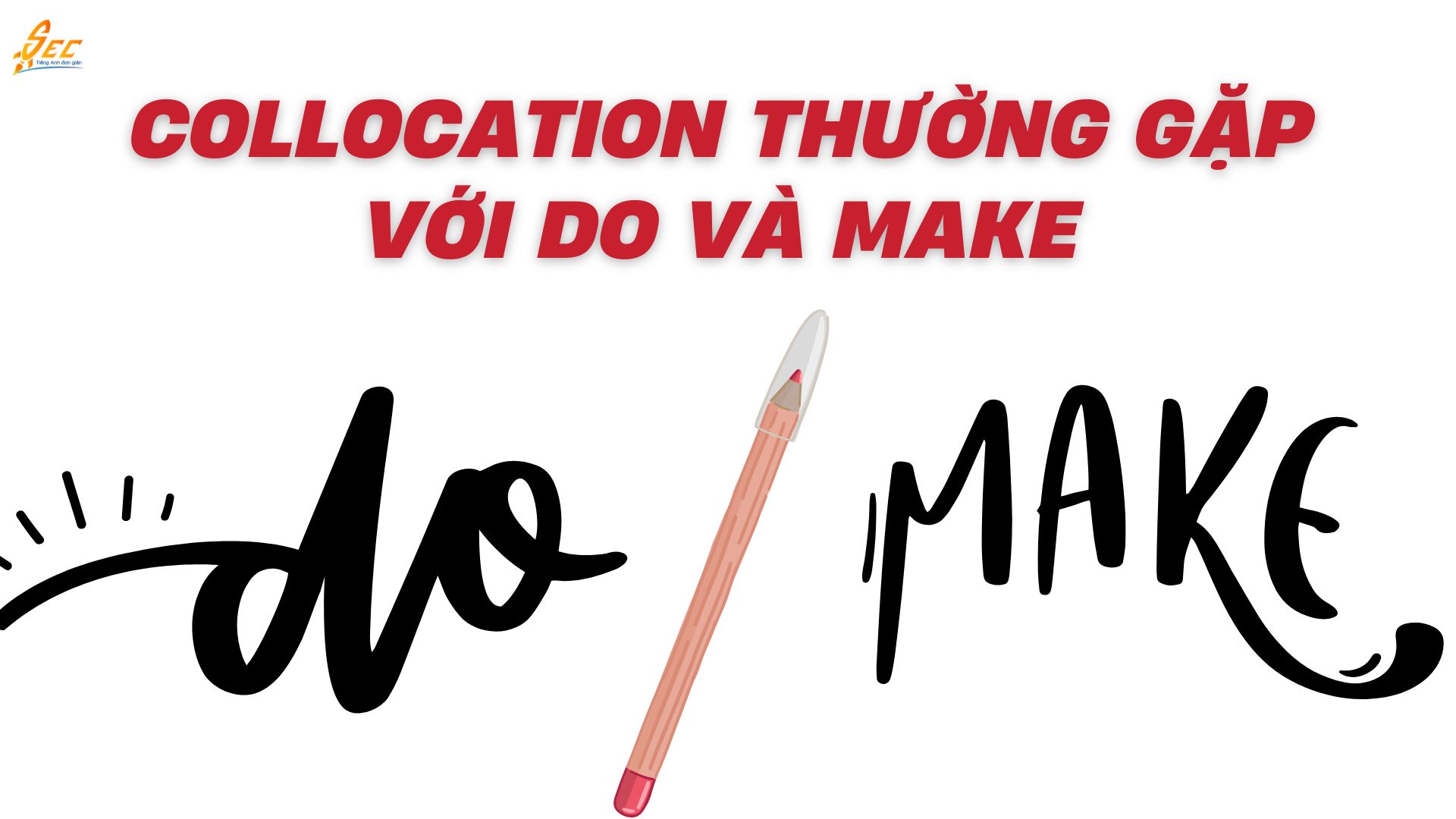 100 Collocations thông dụng