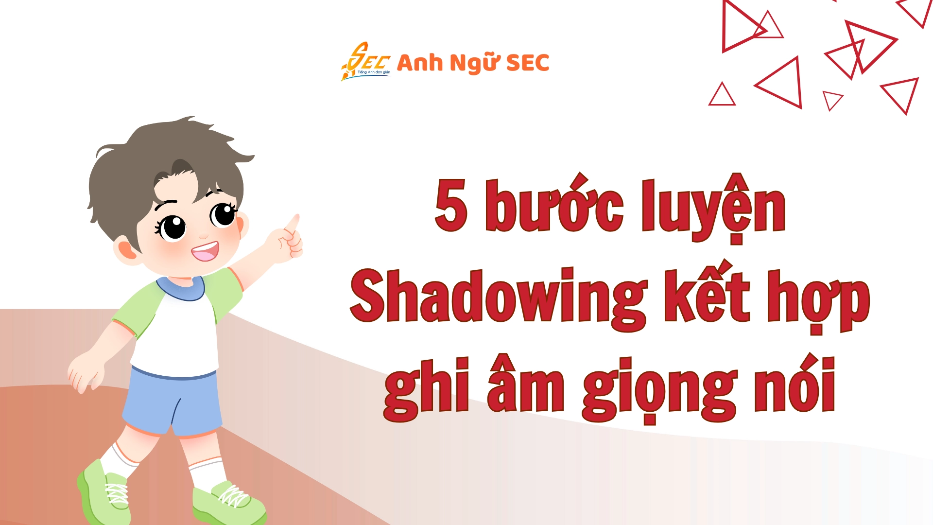Shadowing với các bài học tiếng Anh