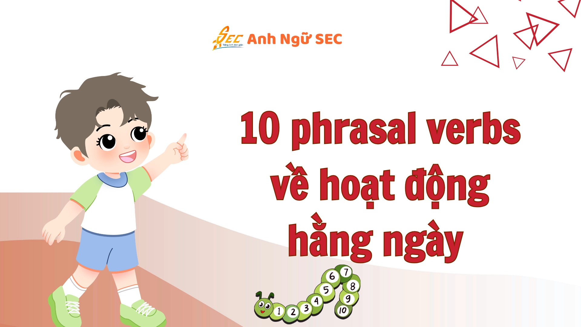 Phrasal Verbs Về Hoạt Động Hằng Ngày 
