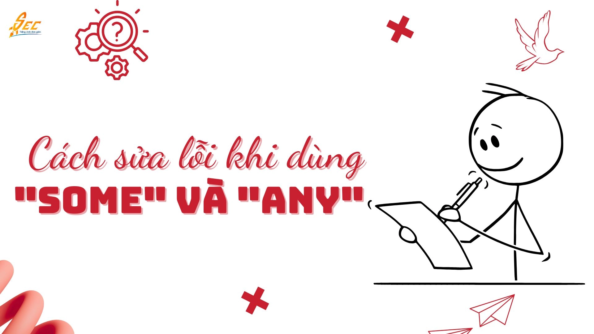 Cách cửa lỗi khi dùng some và any