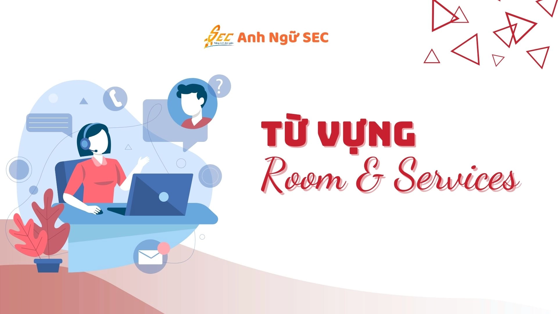 Từ vựng giao tiếp tại khách sạn