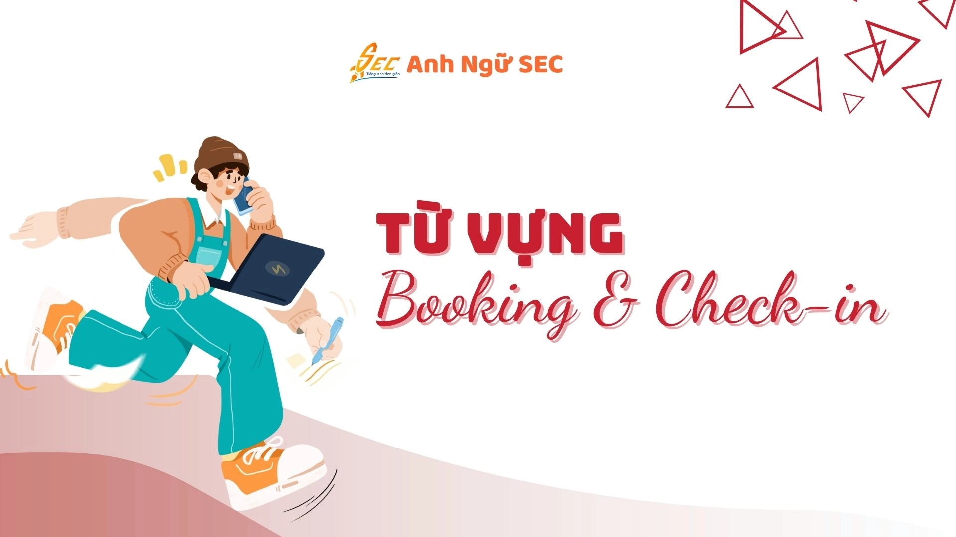 Từ vựng giao tiếp tại khách sạn