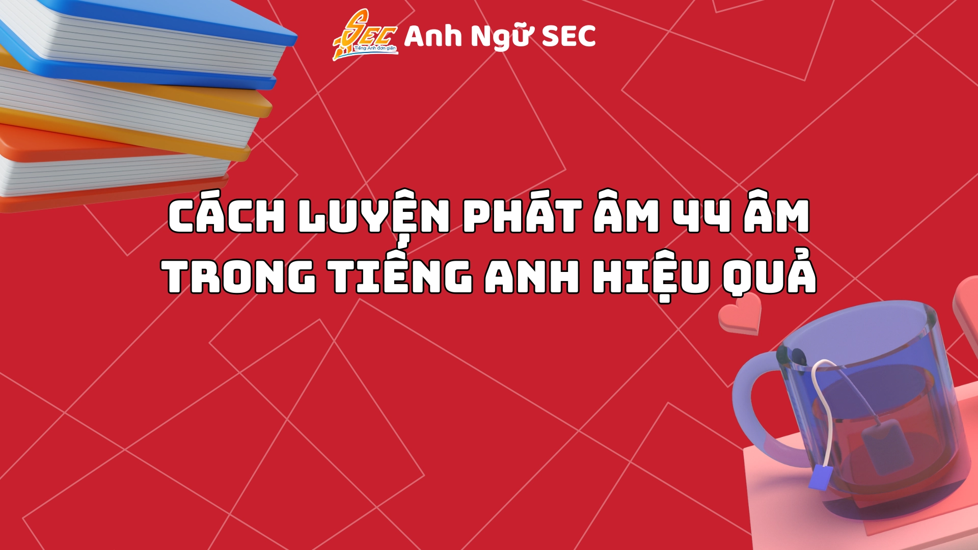 học cách phát âm 44 âm trong tiếng anh