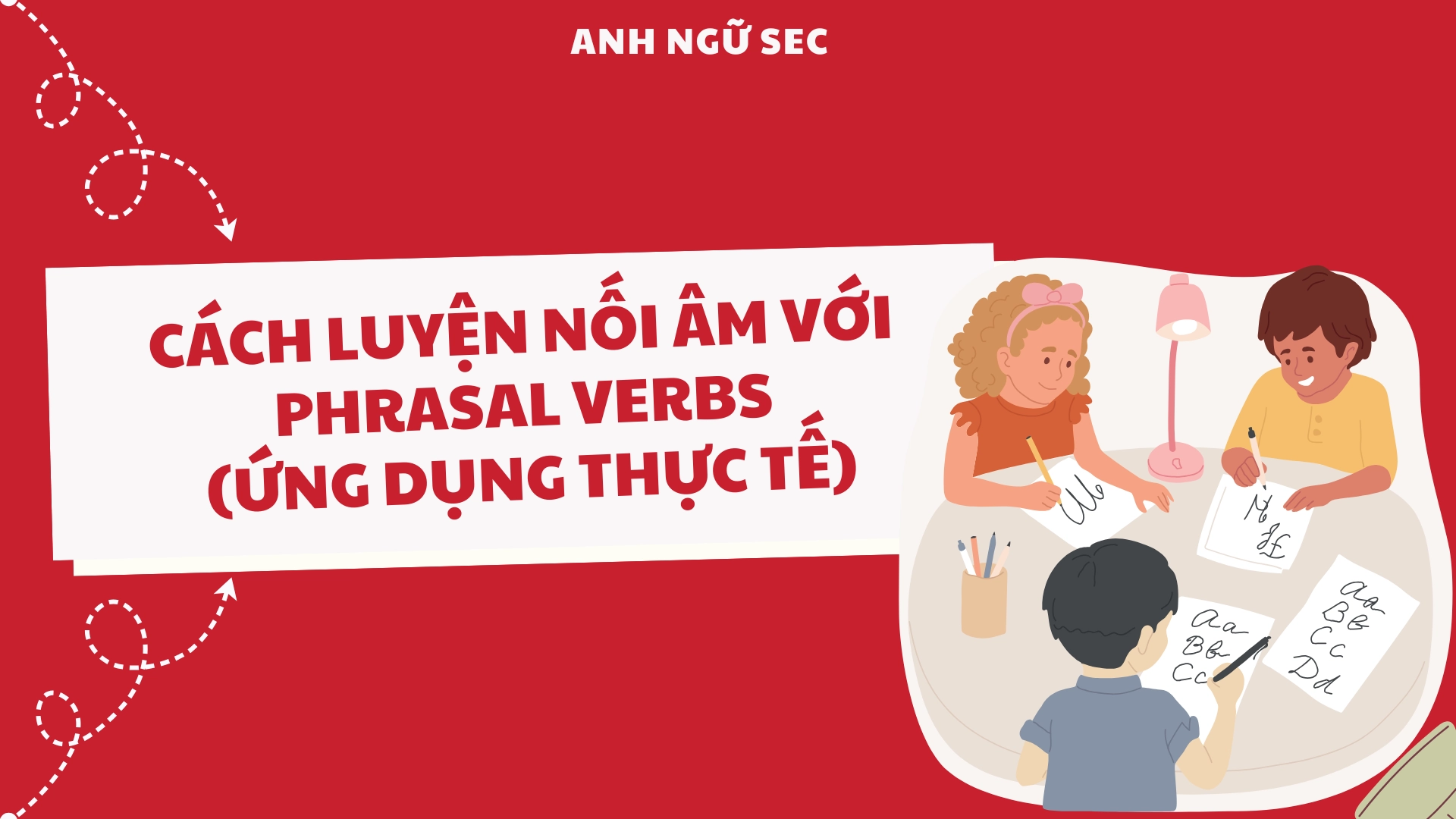 Nối âm với các phrasal verbs thông dụng