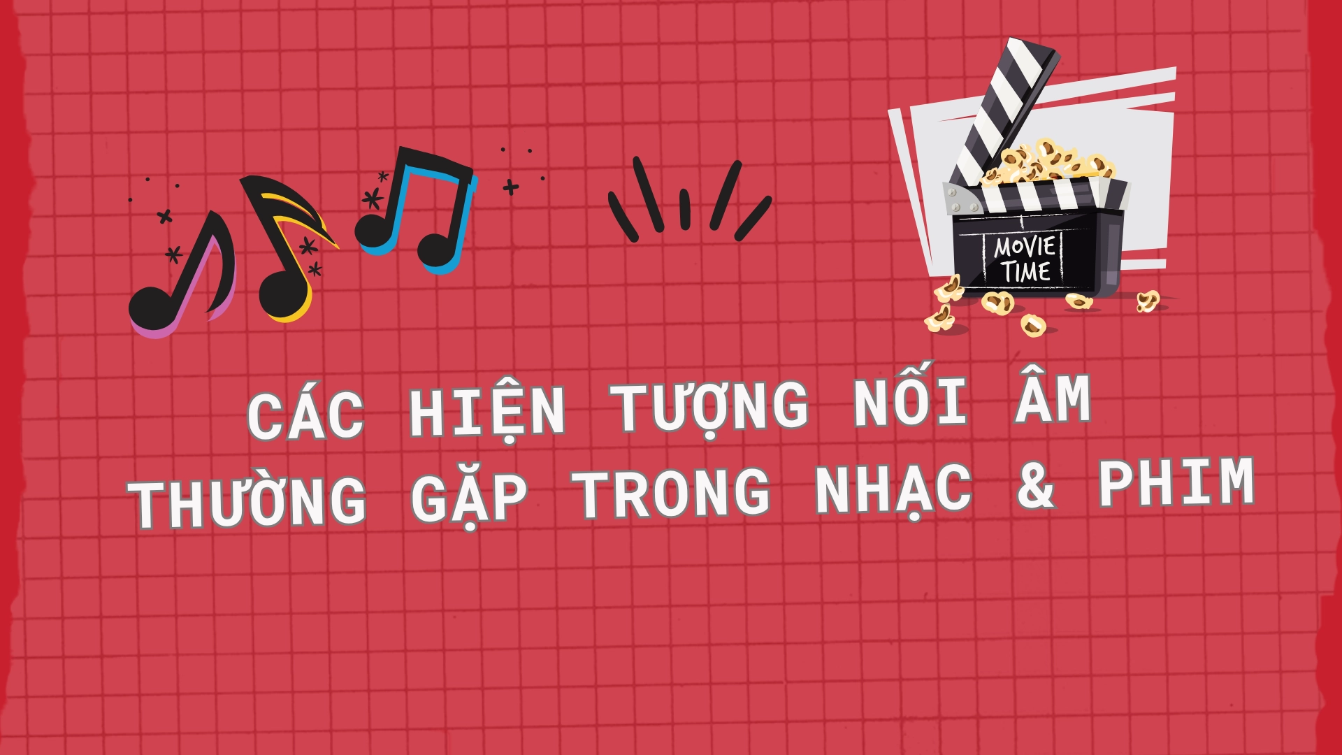 Nối âm trong nghe nhạc và xem phim