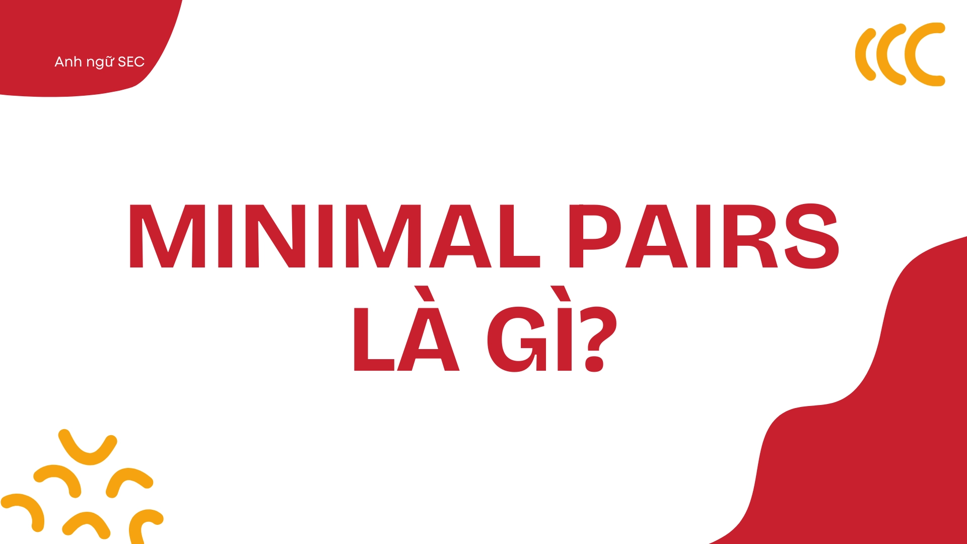Minimal Pairs nâng cao cho IELTS Listening và Speaking 2025 Minimal Pairs Nâng Cao