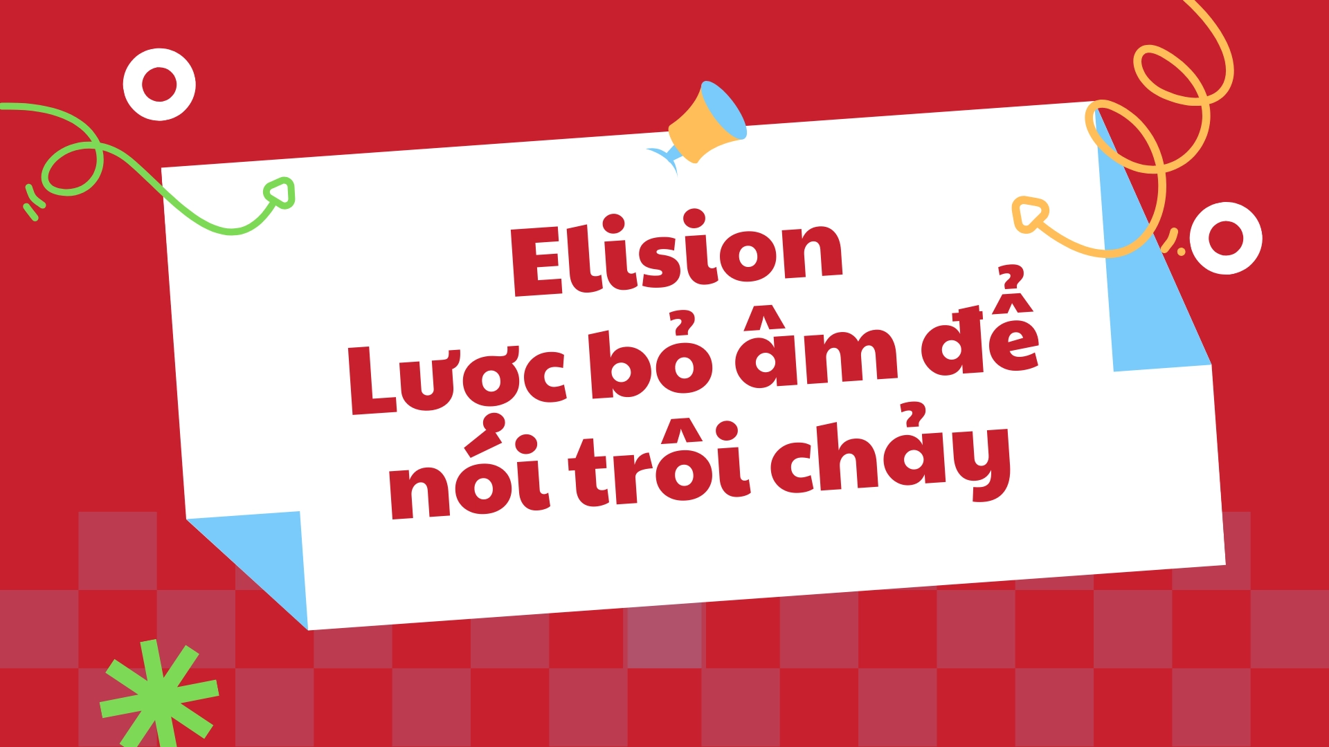 Nối âm trong từ vựng nâng cao 