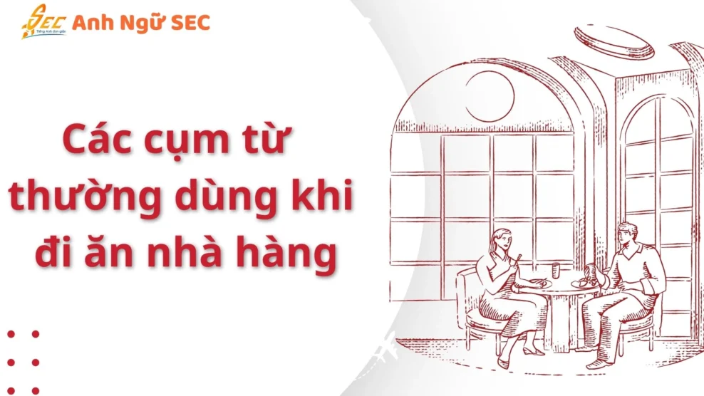 cụm từ tiếng anh thường dùng khi đi ăn