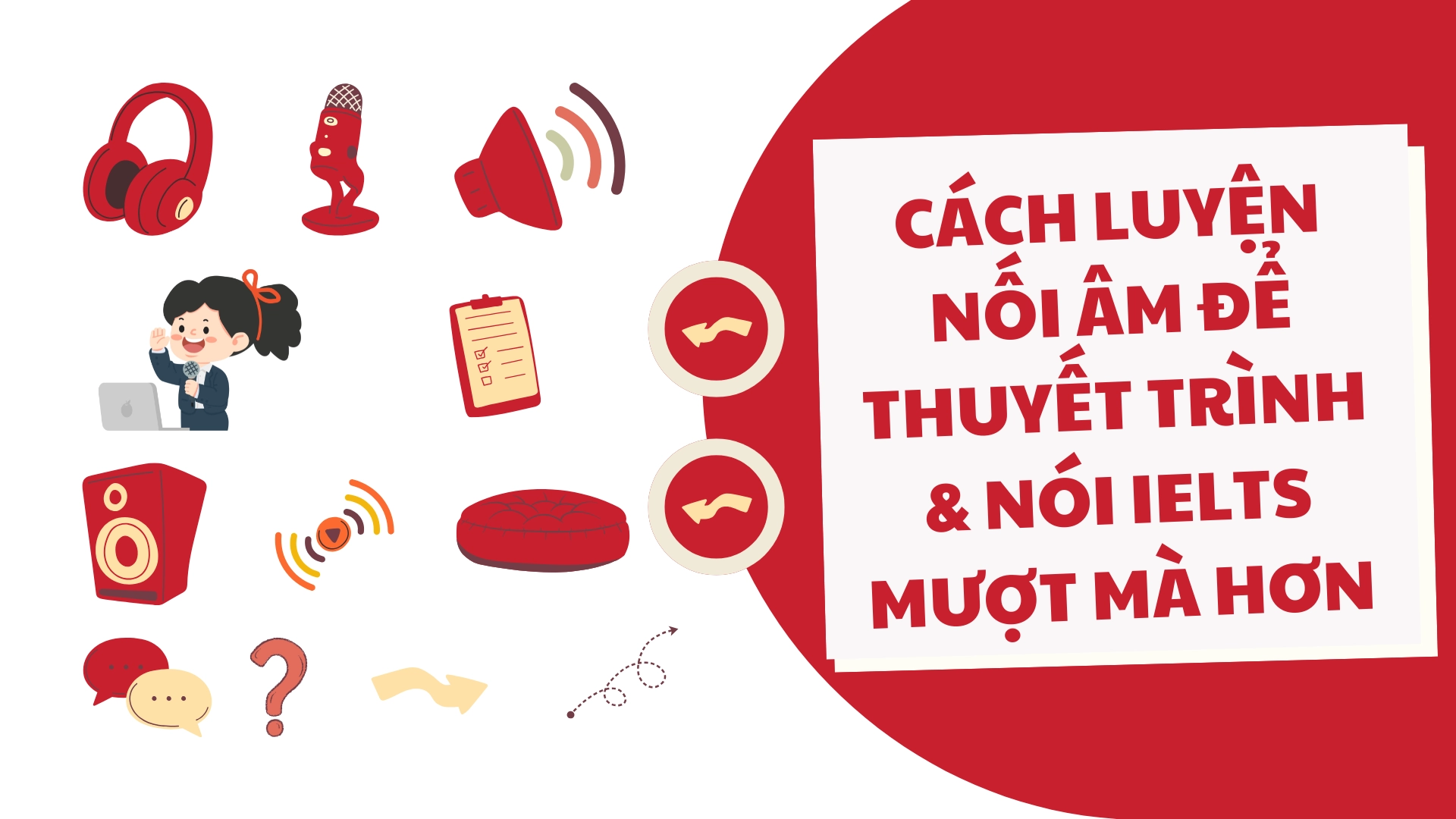 Nối âm trong thuyết trình và IELTS Speaking