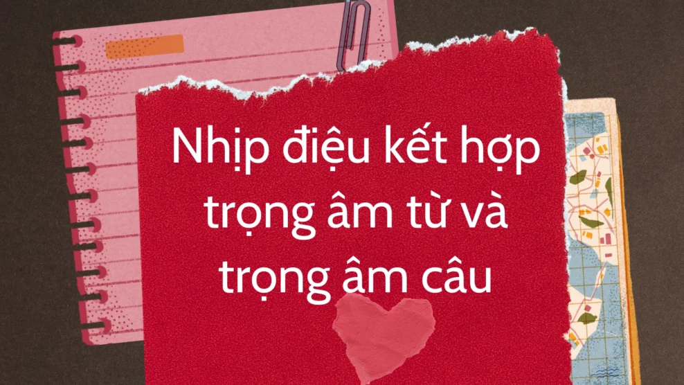 Nhịp điệu kết hợp trọng âm từ và trọng âm câu