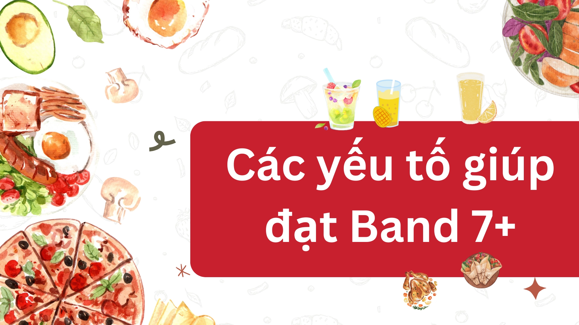 Bộ câu hỏi Part 1 về Food & Drink kèm sample band 7+
