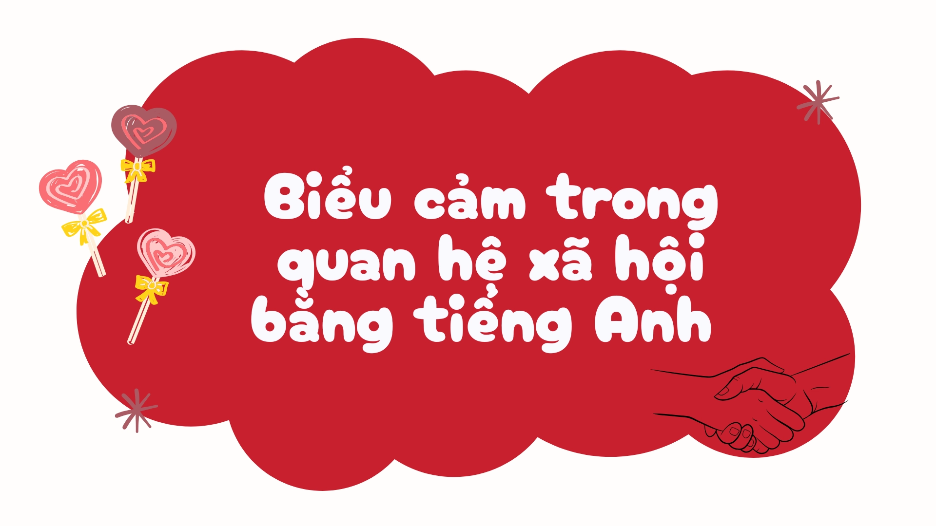 biểu cảm trong tình yêu và quan hệ xã hội.