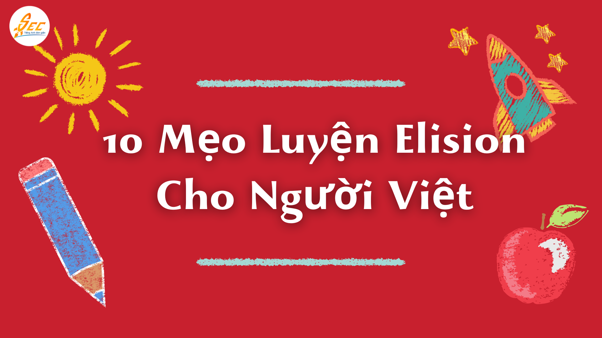 Mẹo Luyện Elision Cho Người Việt