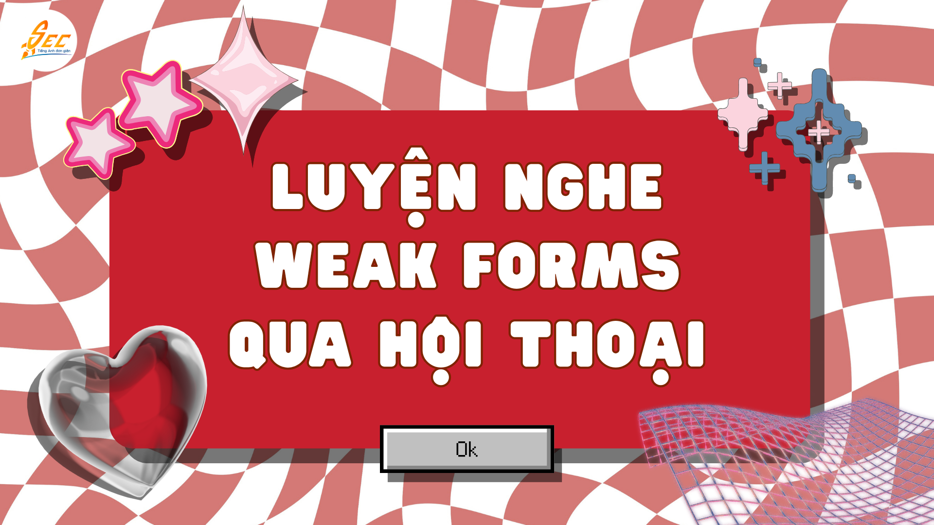 Luyện nghe weak forms qua hội thoại