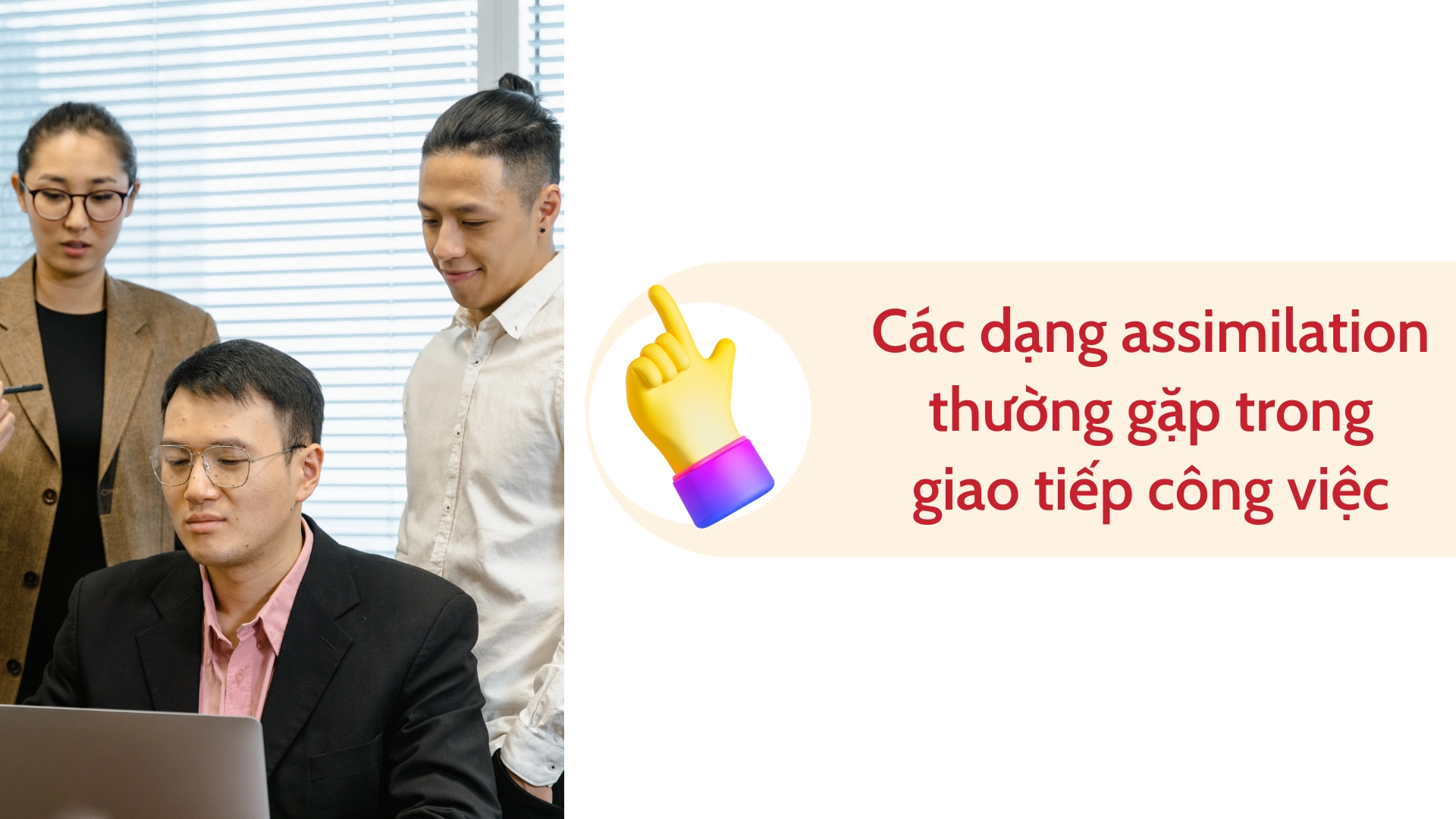 Assimilation trong giao tiếp công việc 