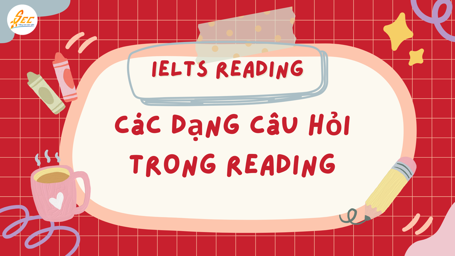 Quản lý thời gian trong IELTS Reading
