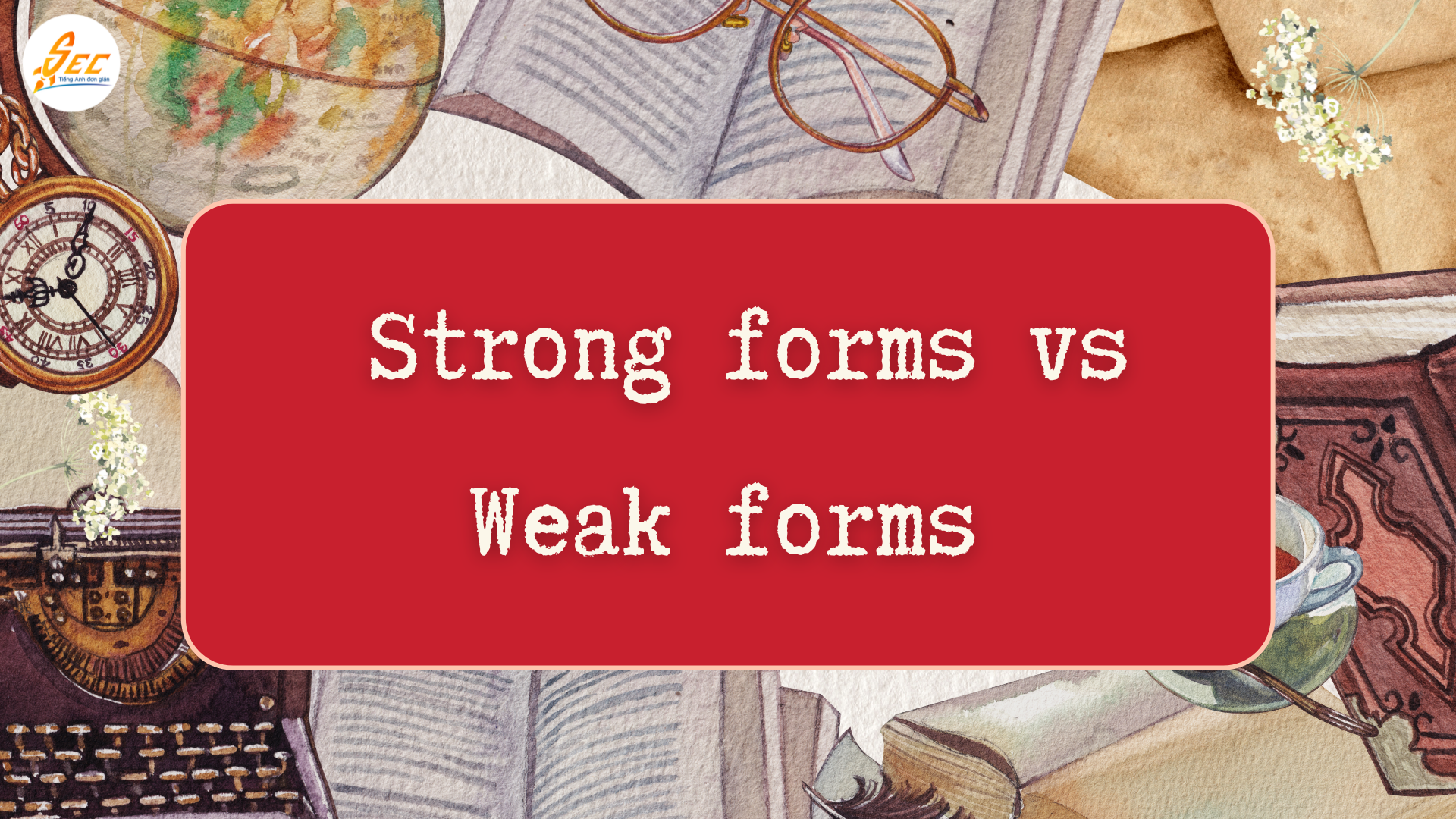 Weak forms trong câu khẳng định