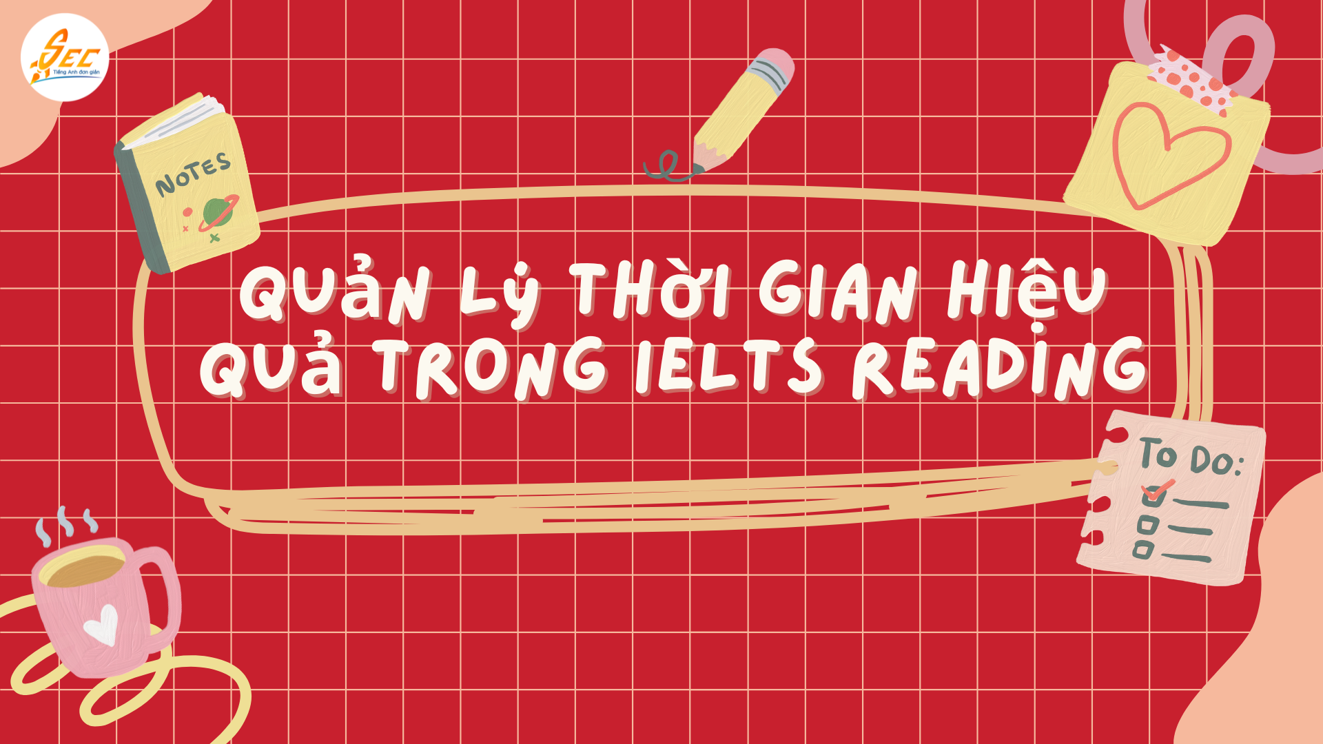 Quản lý thời gian trong IELTS Reading