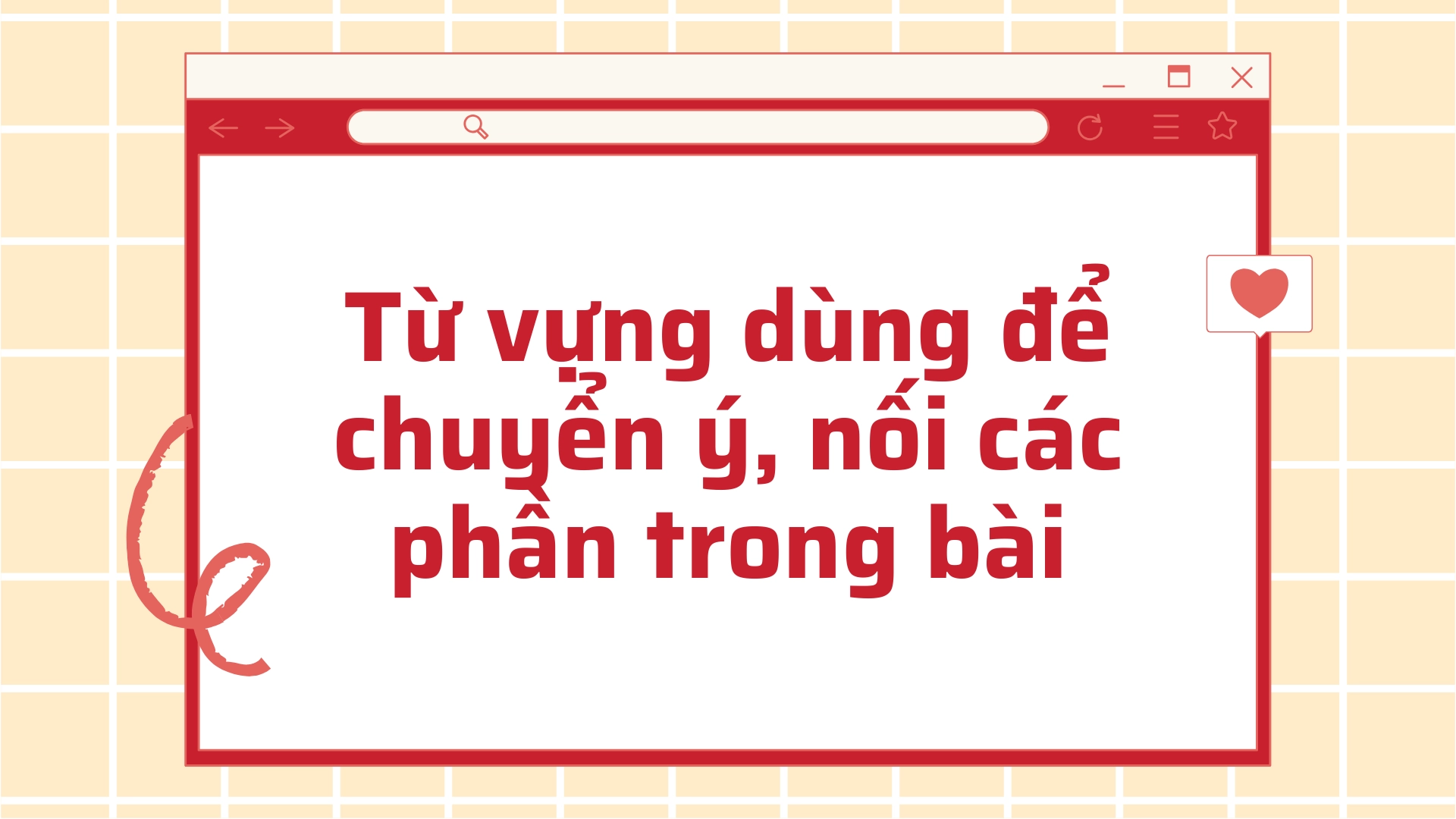 Tổng hợp từ vựng dùng để chuyển ý và nối các phần trong bài tiếng Anh 6 24