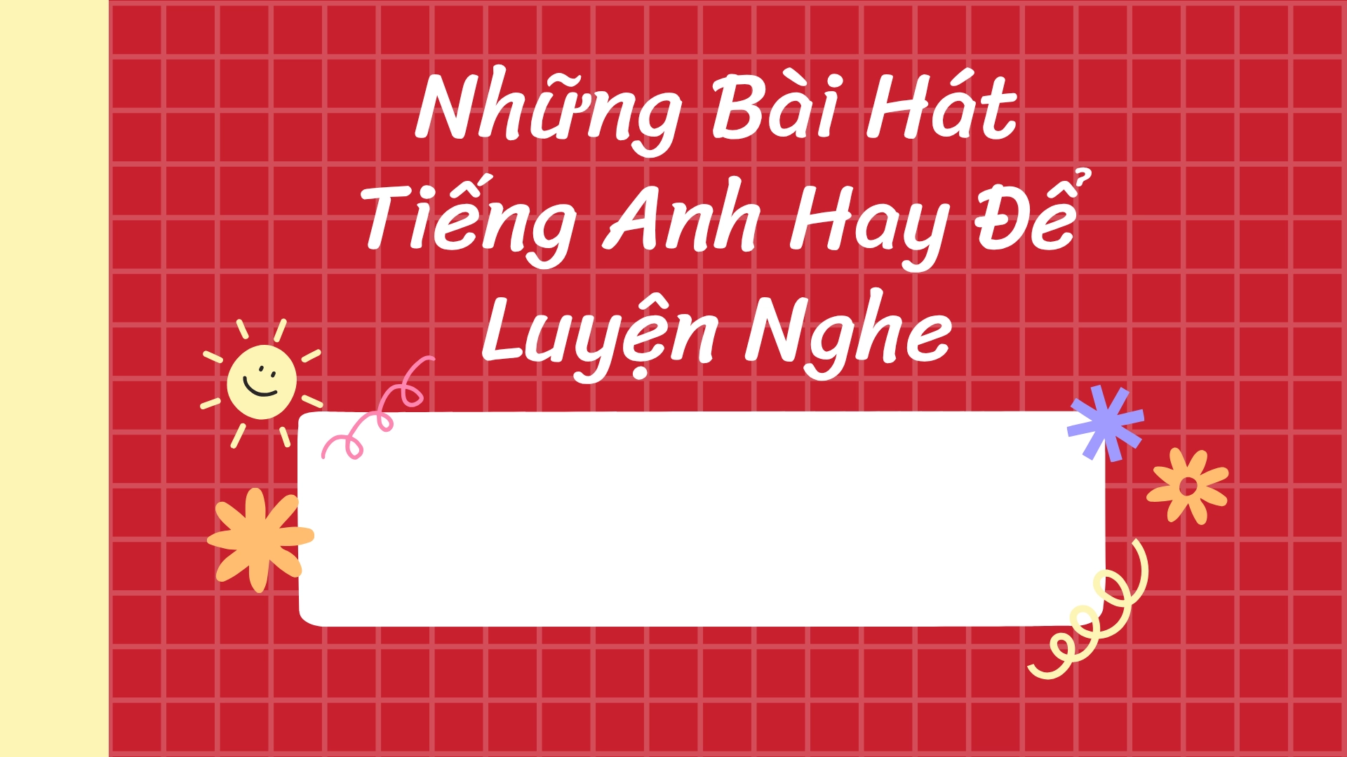 những bài hát tiếng anh hay để luyện nghe