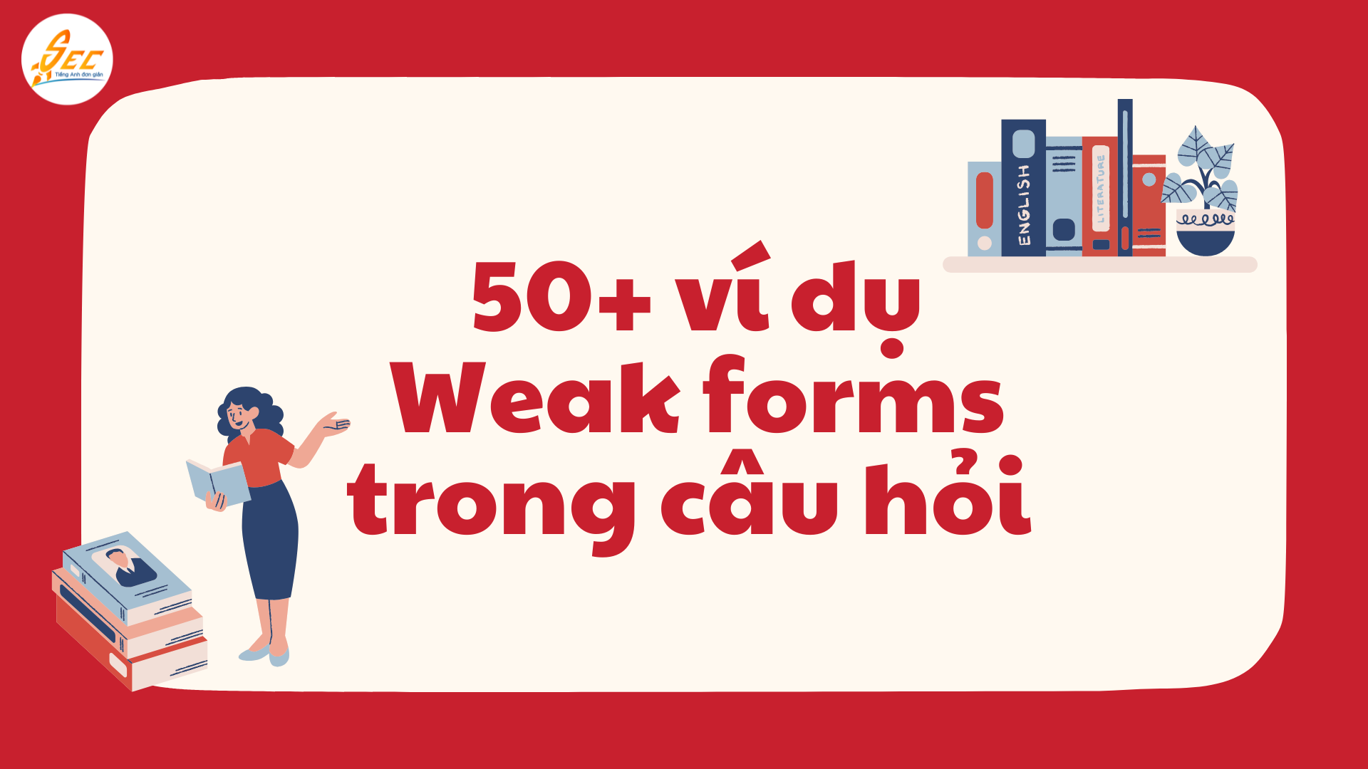 Weak forms trong câu hỏi
