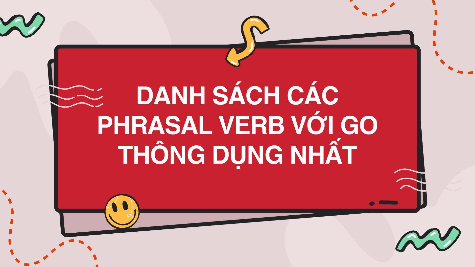 phrasal verb với go