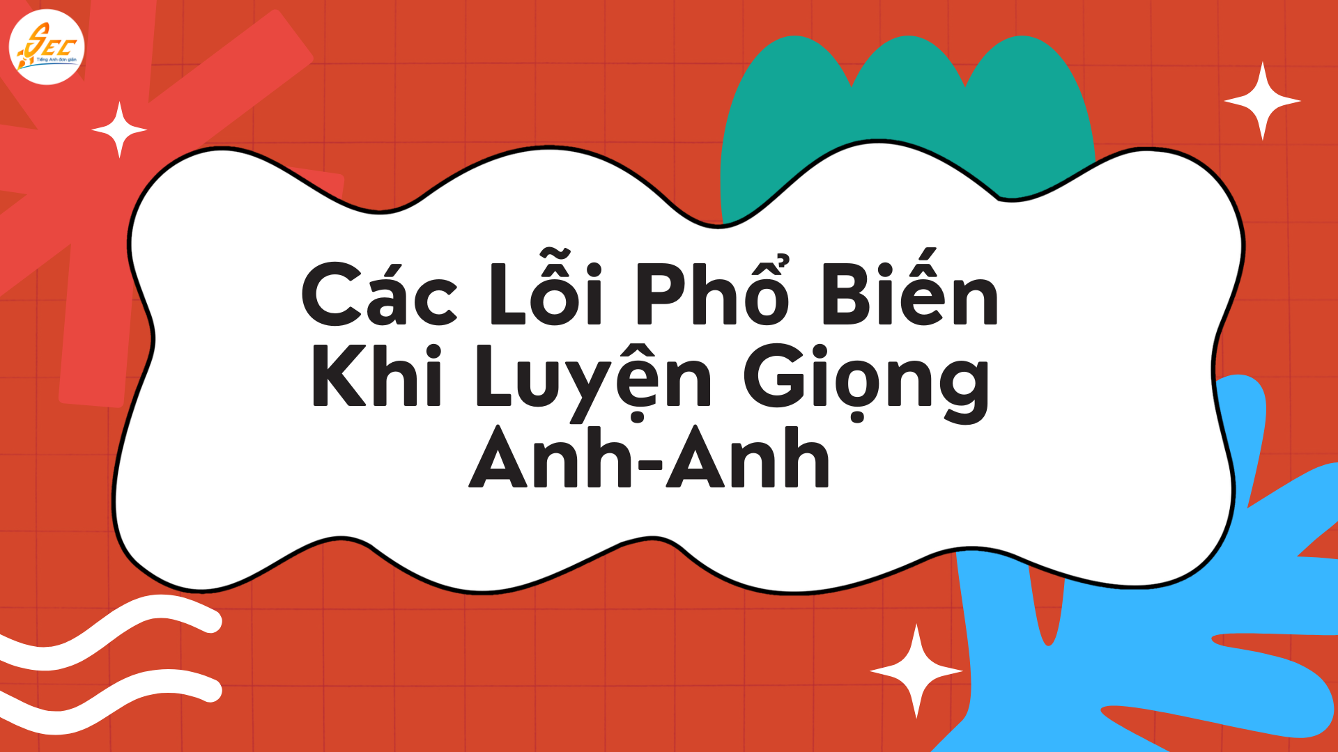 Cách Luyện Giọng Anh-Anh Chuẩn