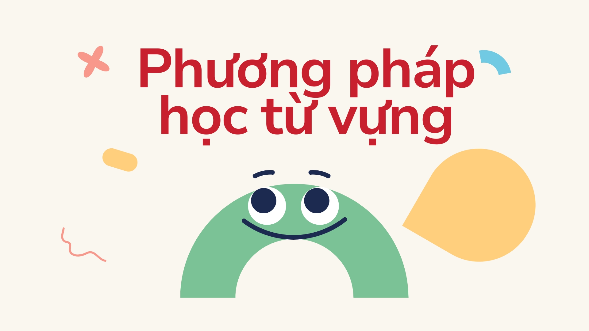 Phương pháp học từ vựng theo chủ đề 2026 Phương pháp học từ vựng theo chủ đề.