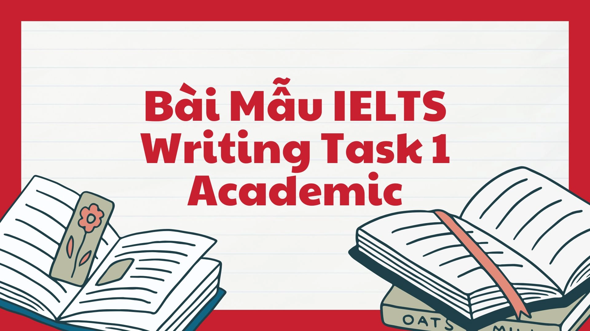 Viết bài IELTS Writing Task 1 Academic