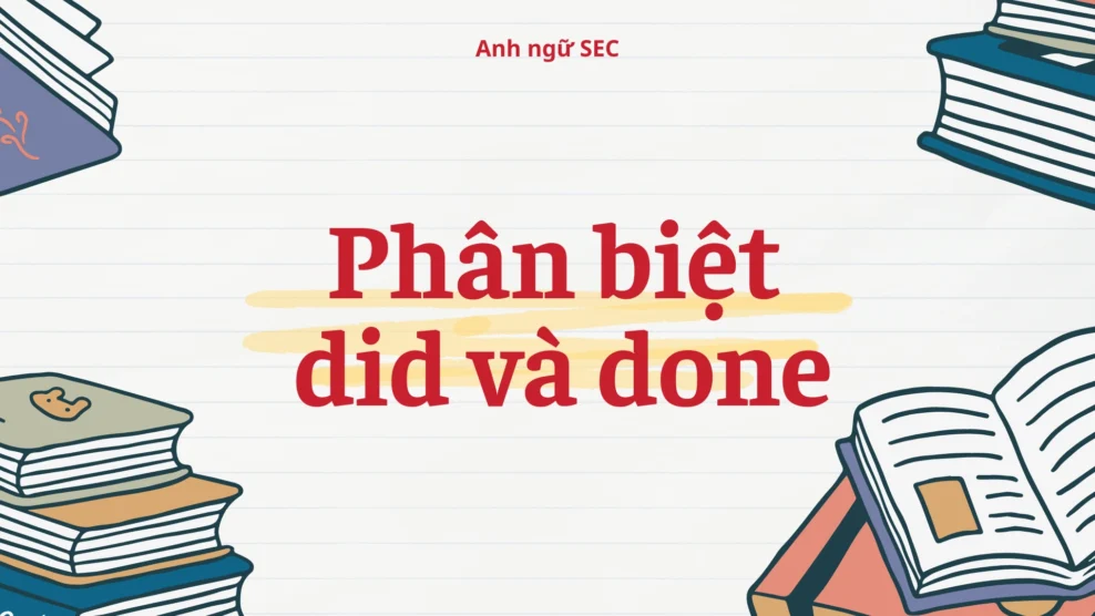 Phân biệt did và done