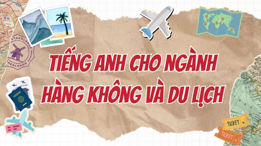 Tiếng Anh cho ngành hàng không và du lịch