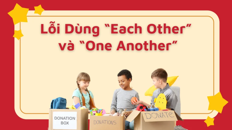 Lỗi dùng each other và one another