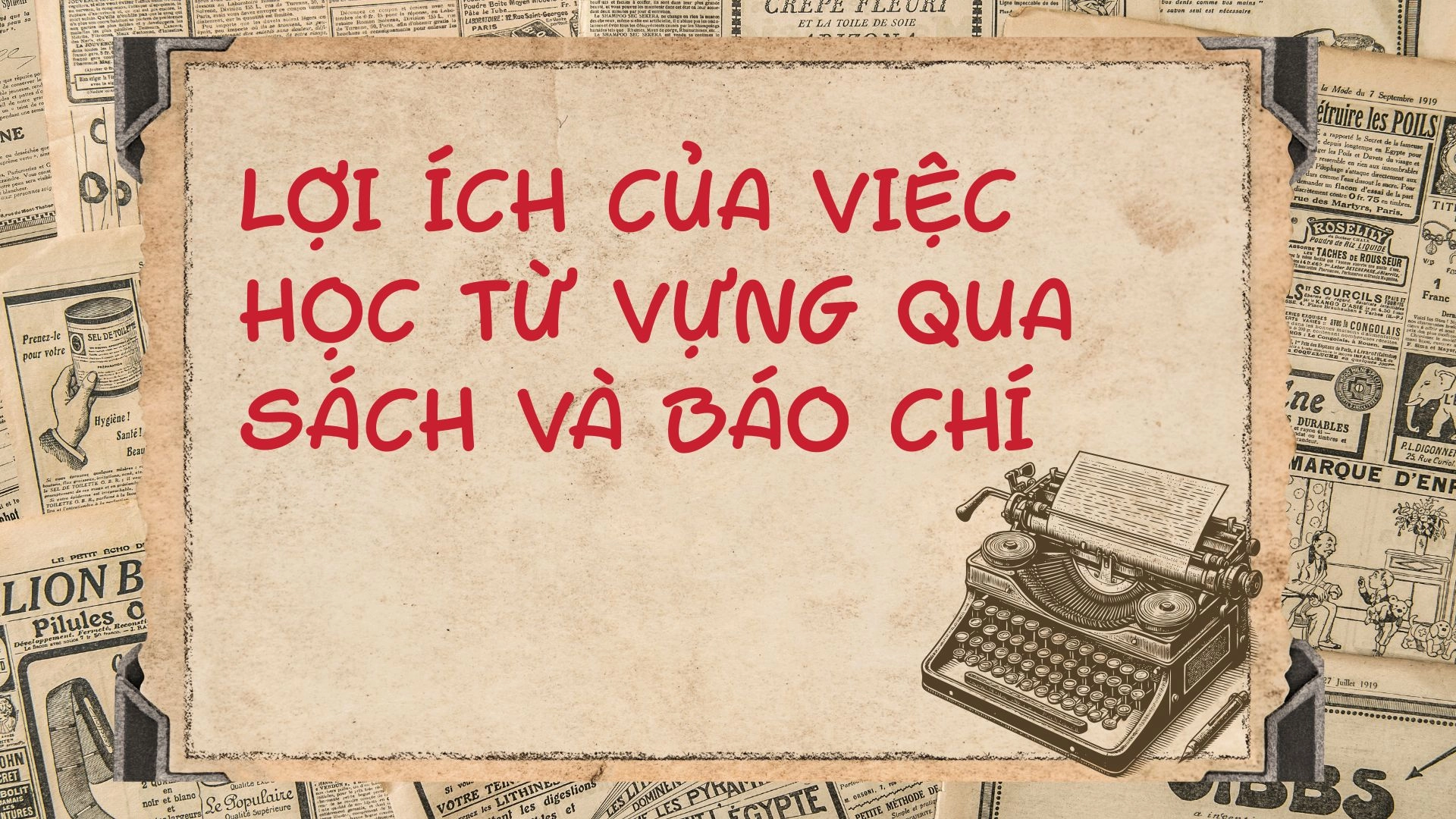 Học từ vựng qua việc đọc sách và báo chí bằng tiếng Anh 2026 Học từ vựng qua việc đọc sách và báo chí