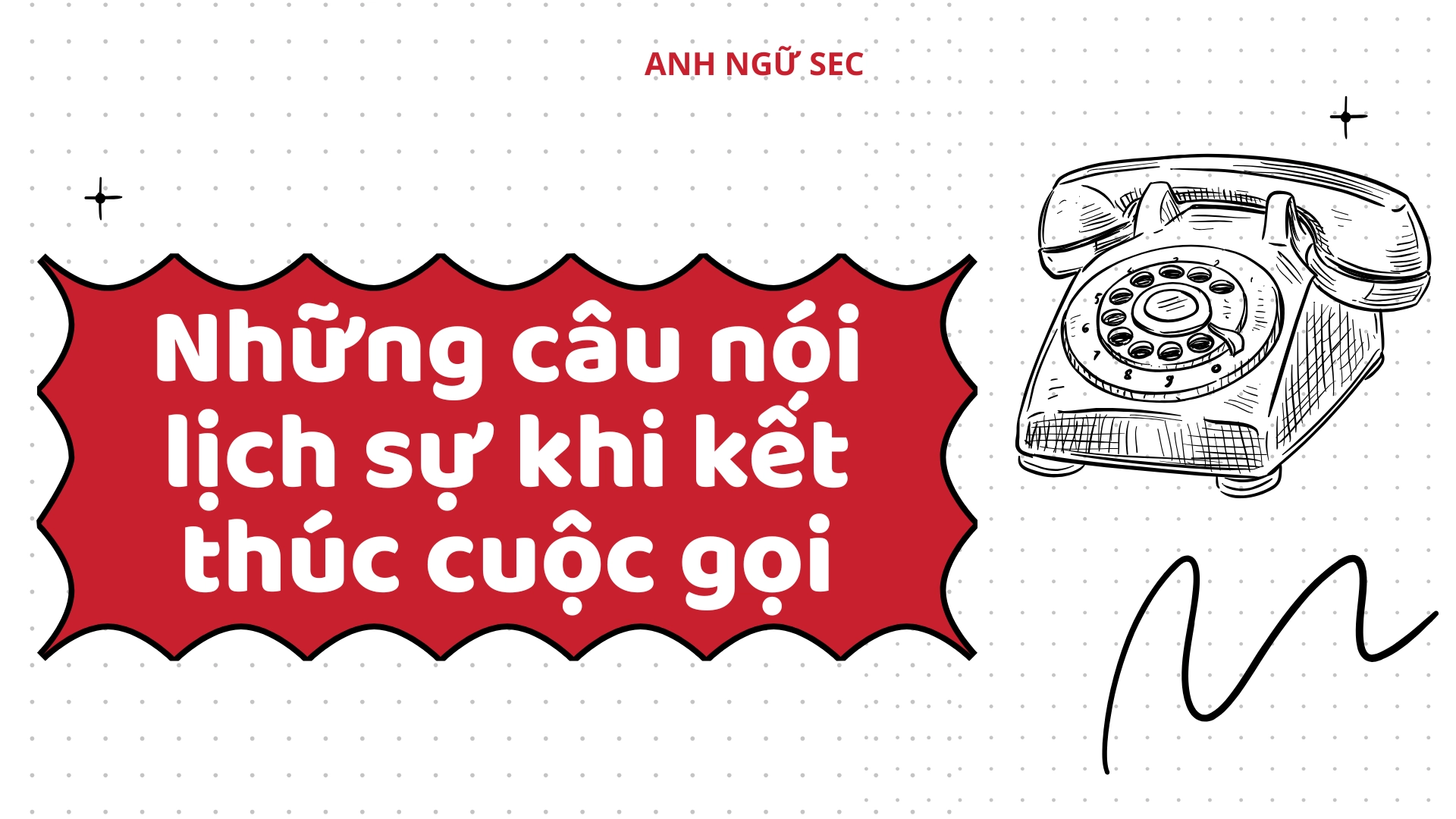 Cách kết thúc cuộc gọi điện thoại lịch sự và hiệu quả 2026 Cách kết thúc cuộc gọi điện thoại
