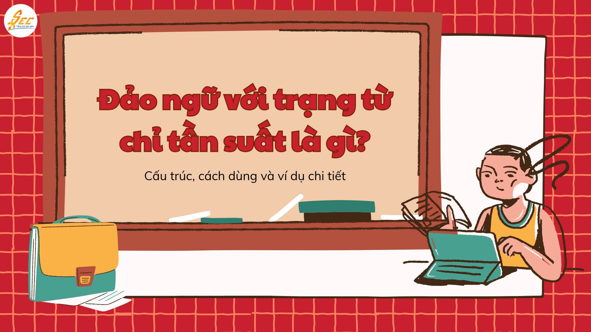 Đảo ngữ với trạng từ chỉ tần suất 