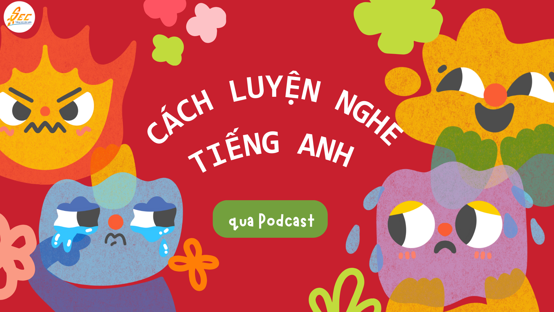Cách Luyện Nghe Tiếng Anh qua Podcast 