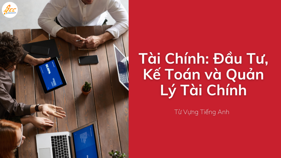 Tài Chính: Đầu Tư, Kế Toán và Quản Lý Tài Chính