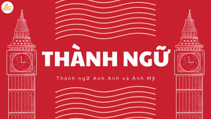 Thành ngữ Anh Anh và Anh Mỹ